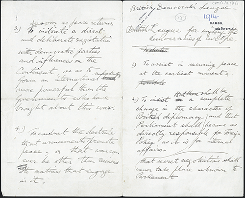 These notes in Charles Trevelyan's handwriting, show his draft objectives for the organisation he wished to create. The first of these is "To assist in securing peace at the earliest moment". Echoes of these objectives can be seen in the goals settled on by the UDC.