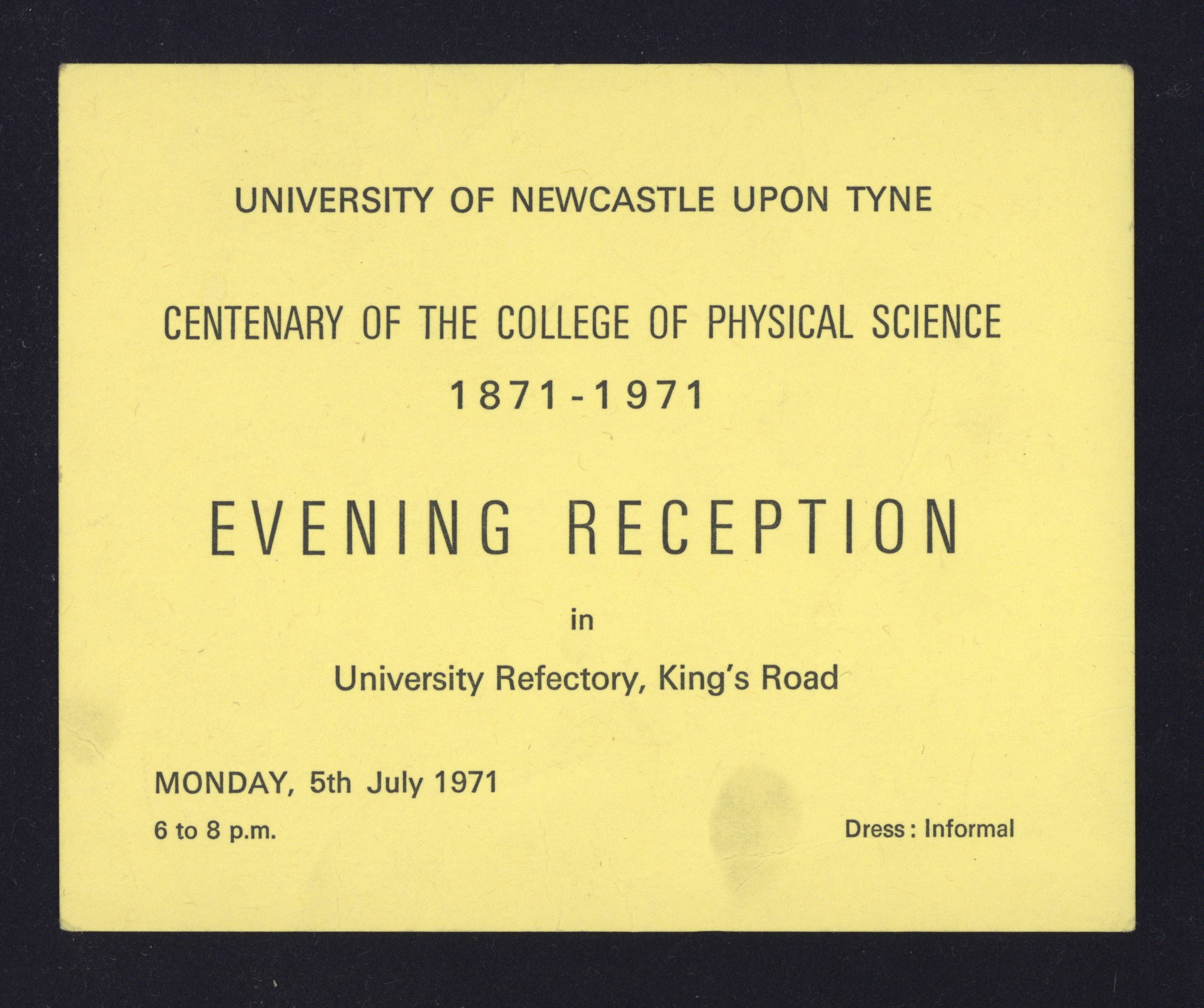 Evening reception invitation produced in support of events to celebrate the centenary of the College of Physical Science, 1971. NUA/OS/687.