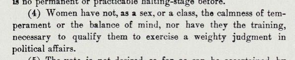 Lord Curzon's 'Fifteen Good Reasons Against the Grant of Votes for Women', 1912. Cropped to Reason 4.